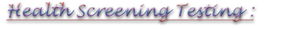 Health screening testing